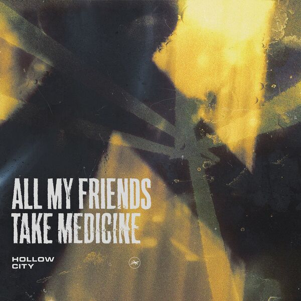 Hollow City - All My Friends Take Medicine [single] (2021)