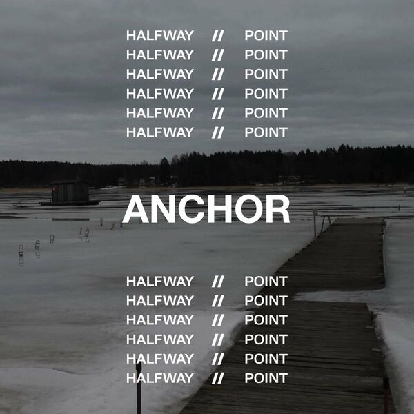 Halfway Point - Anchor [single] (2020)