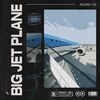 Restricted - Big Jet Plane