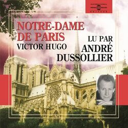 Victor Hugo : notre dame de Paris (Lu par André Dussollier) Audiobook