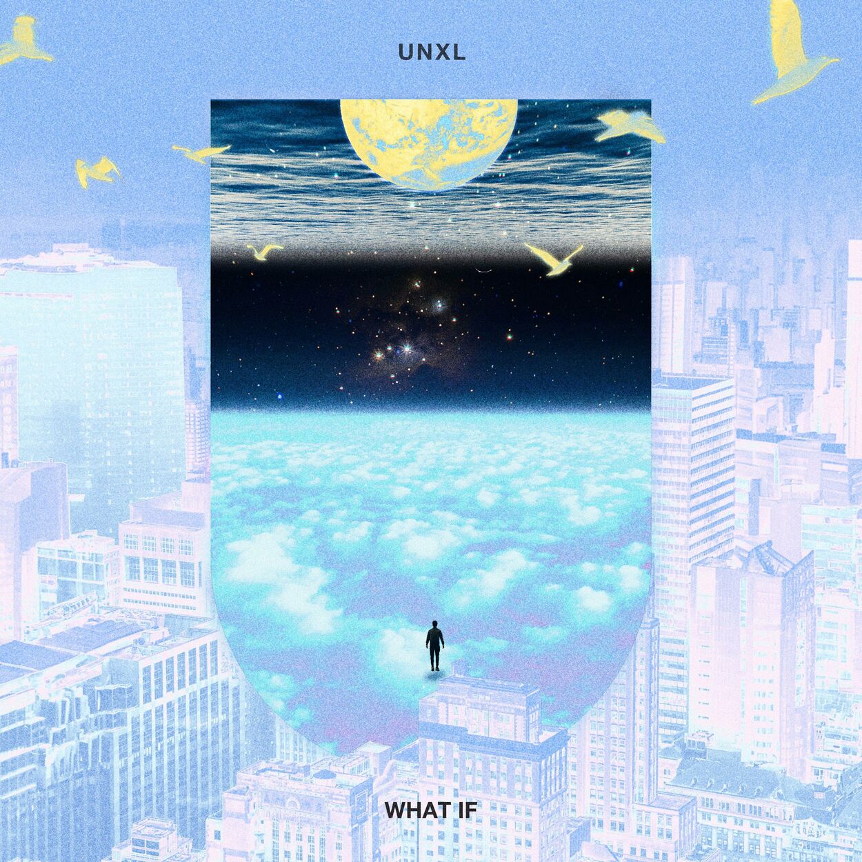 UNXL – What If – Single