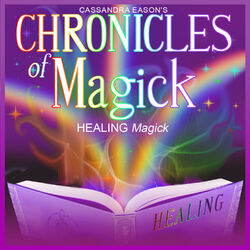 Healing Magick - Chronicles of Magick Series