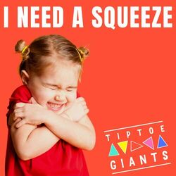 Song of the Day – I Need A Squeeze (When I’m Under Pressure) by Tiptoe Giants