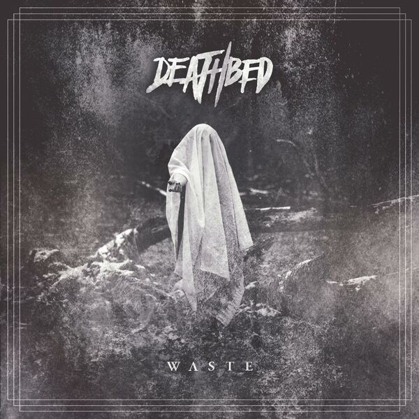 Deathbed - Waste [single] (2016)