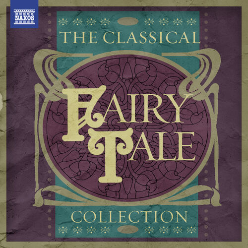 Various Artists - The Classical Fairy Tale Collection: lyrics and songs