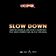 Slow Down (feat. Boef, Ronnie Flex, Ali B & I Am Aisha)