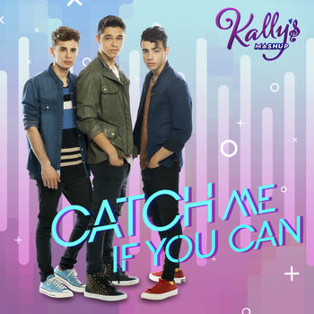 Kally S Mashup Cast Catch Me If You Can Listen With Lyrics Deezer