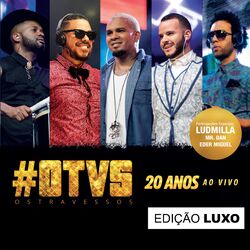 Download CD Os Travessos – #Otvs: 20 Anos (Edição Luxo) (Ao Vivo) 2019