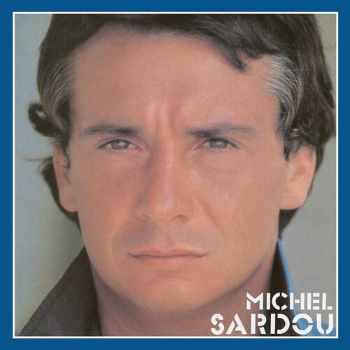 Michel Sardou S Discography Musicboard