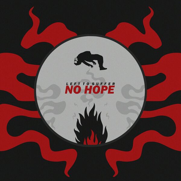 Left to Suffer - No Hope [single] (2019)