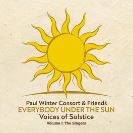 Paul Winter Consort - Everybody Under the Sun - Voices of Solstice, Vol. 1: The Singers
