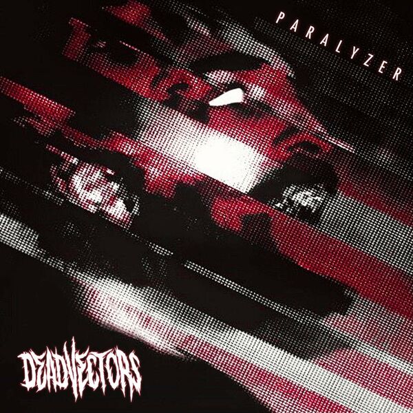 DeadVectors - Paralyzer [EP] (2021)
