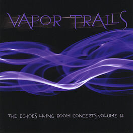 Various Artists - Vapor Trails: The Echoes Living Room Concerts, Vol. 14