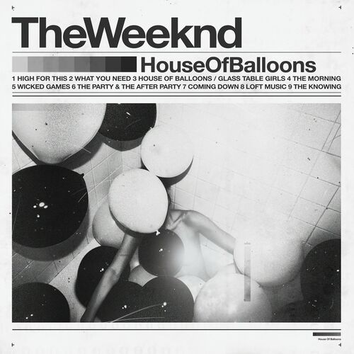 House Of Balloons (Original) - The Weeknd