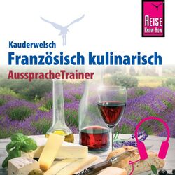 Reise Know-How Kauderwelsch AusspracheTrainer Französisch kulinarisch