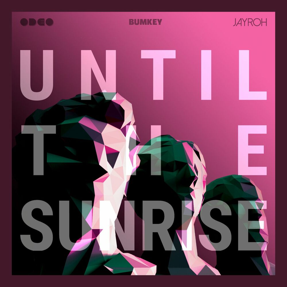 ODEO – Until The Sunrise – Single
