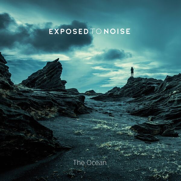 Exposed to Noise - The Ocean (2019)