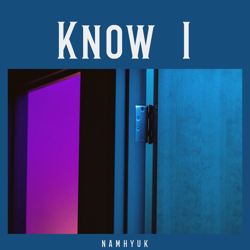 NAMHYUK – Know i – Single