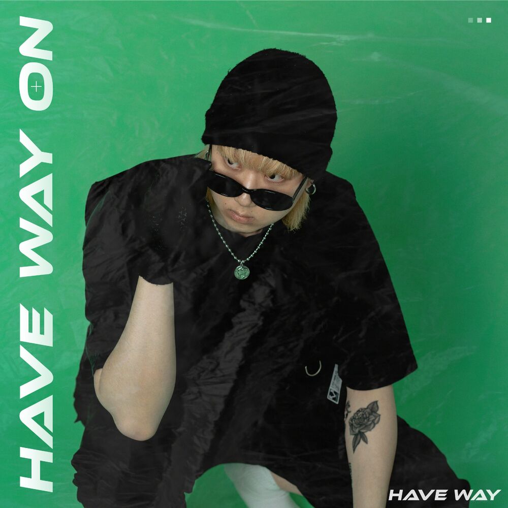 HAVE WAY – HAVE WAY ON – EP