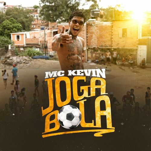 Joga Bola by Mc Kevin on  Music 