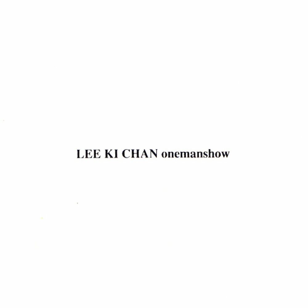 Lee Ki Chan – One Man Show