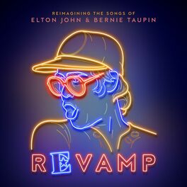 Various Artists - Revamp: The Songs Of Elton John & Bernie Taupin