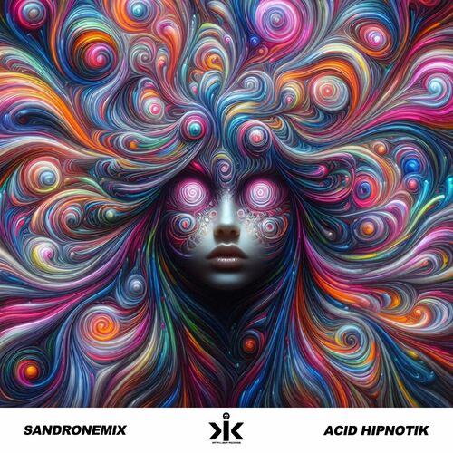 SANDRONEMIX - Acid Hypnotik (2024)