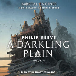 A Darkling Plain - Mortal Engines, Book 4 (Unabridged)