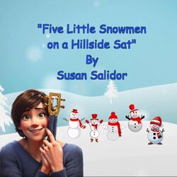 Five Little Snowmen on a Hillside Sat