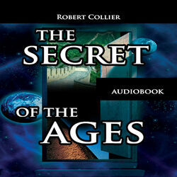 The Secret of the Ages (Unabridged)