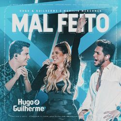 Hugo & Guilherme, Marília Mendonça – Mal Feito (Ao Vivo) 2022 CD Completo
