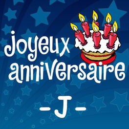 Joyeux Anniversaire Prenoms Garcons J 3 3 Music Streaming Listen On Deezer