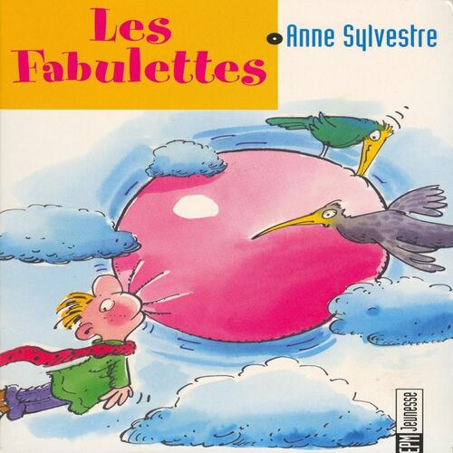 Chanson Pour Se Réveiller Anne Sylvestre Anne Sylvestre - Les Fabulettes d'Anne Sylvestre (1977) : chansons et