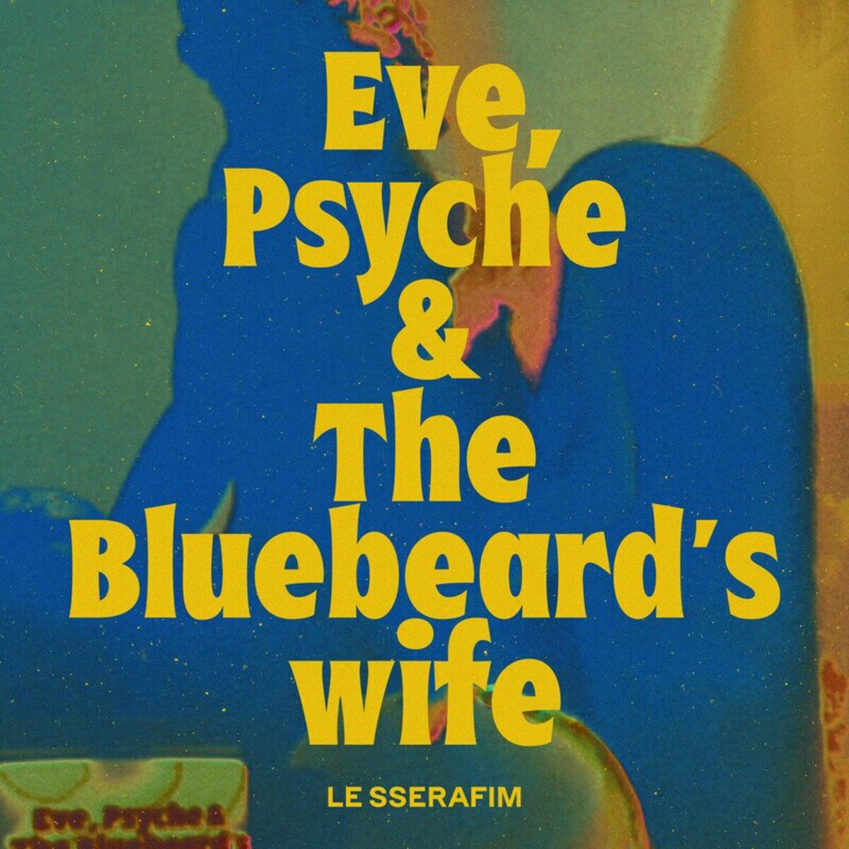 LE SSERAFIM – Eve, Psyche & the Bluebeard’s wife (English Ver.) – Single