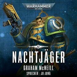 Nachtjäger - Warhammer 40.000: Die Chroniken des Uriel Ventris 1 (Ungekürzt)