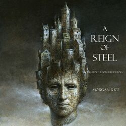 A Reign of Steel (Book #11 in the Sorcerer's Ring)