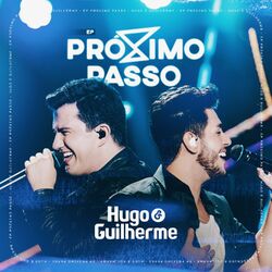 Hugo & Guilherme – Próximo Passo (Ao Vivo) 2022 CD Completo