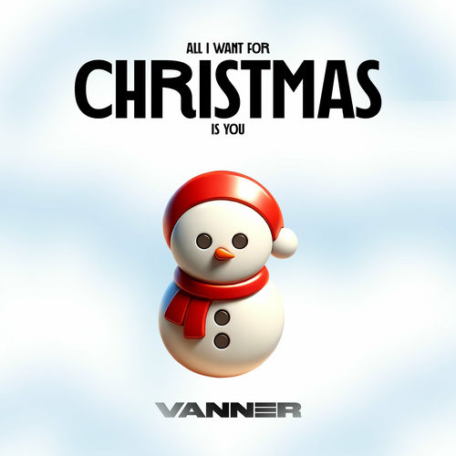 VANNER – All I Want for Christmas Is You – Single