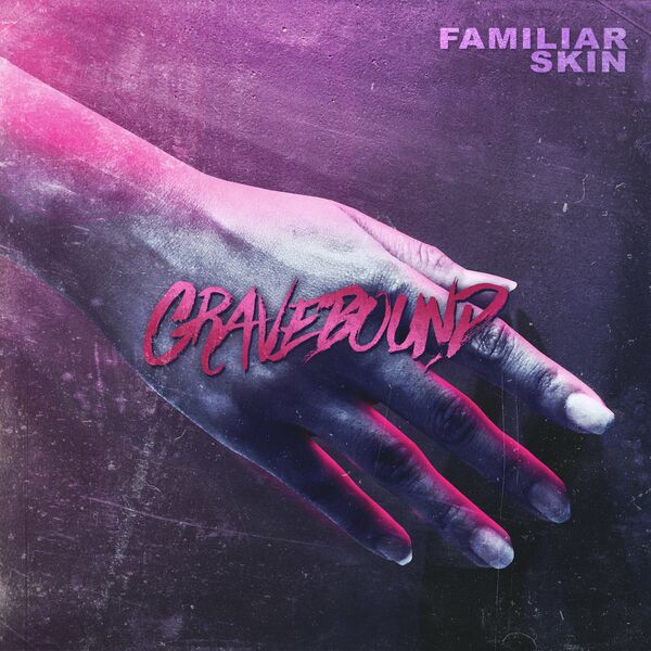 GraveBound - Familiar Skin [single] (2021)