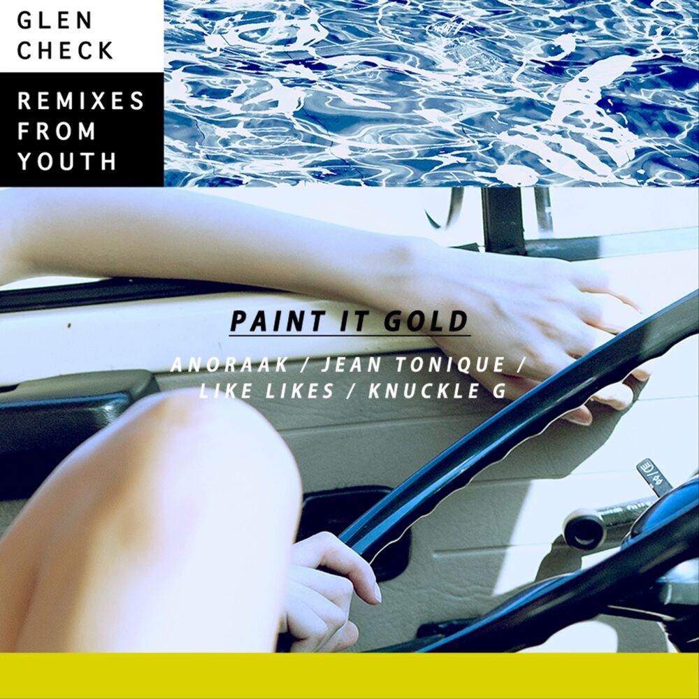 Glen Check – Paint It Gold Remixes – EP