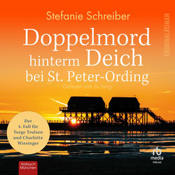 Doppelmord hinterm Deich bei St. Peter-Ording: Torge Trulsen und Charlotte Wiesinger, Band 4 (ungekürzt)