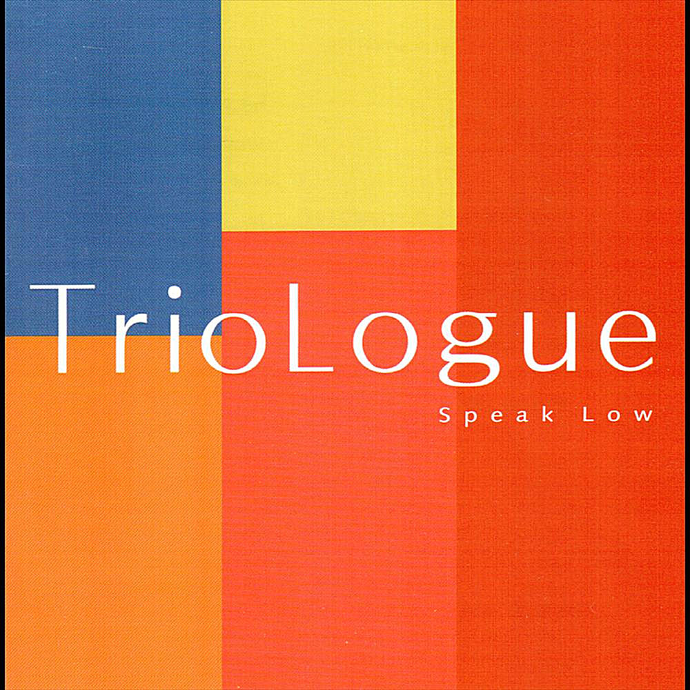 TrioLogue – Speak Low