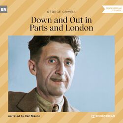 Down and out in Paris and London (Unabridged)