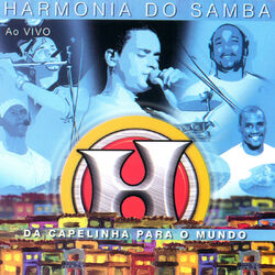 Download Harmonia Do Samba - Da Capelinha para o Mundo (Ao Vivo) 2014