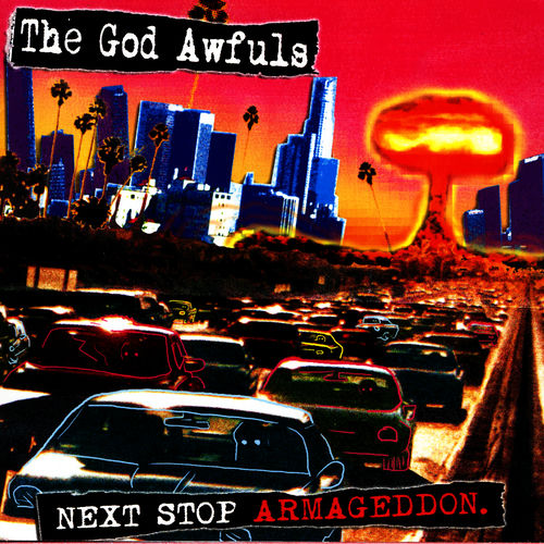 Next Stop Armageddon by The God Awfuls - Reviews & Ratings on Musicboard