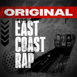 Various Artists Original East Coast Rap Lyrics And Songs Deezer