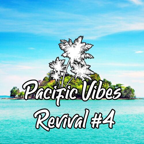 Pacific Vibes Revival #4