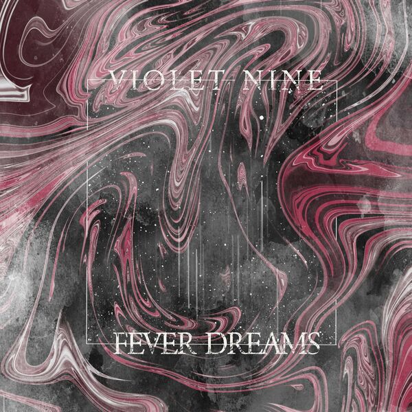 Violet Nine - Fever Dreams [single] (2020)