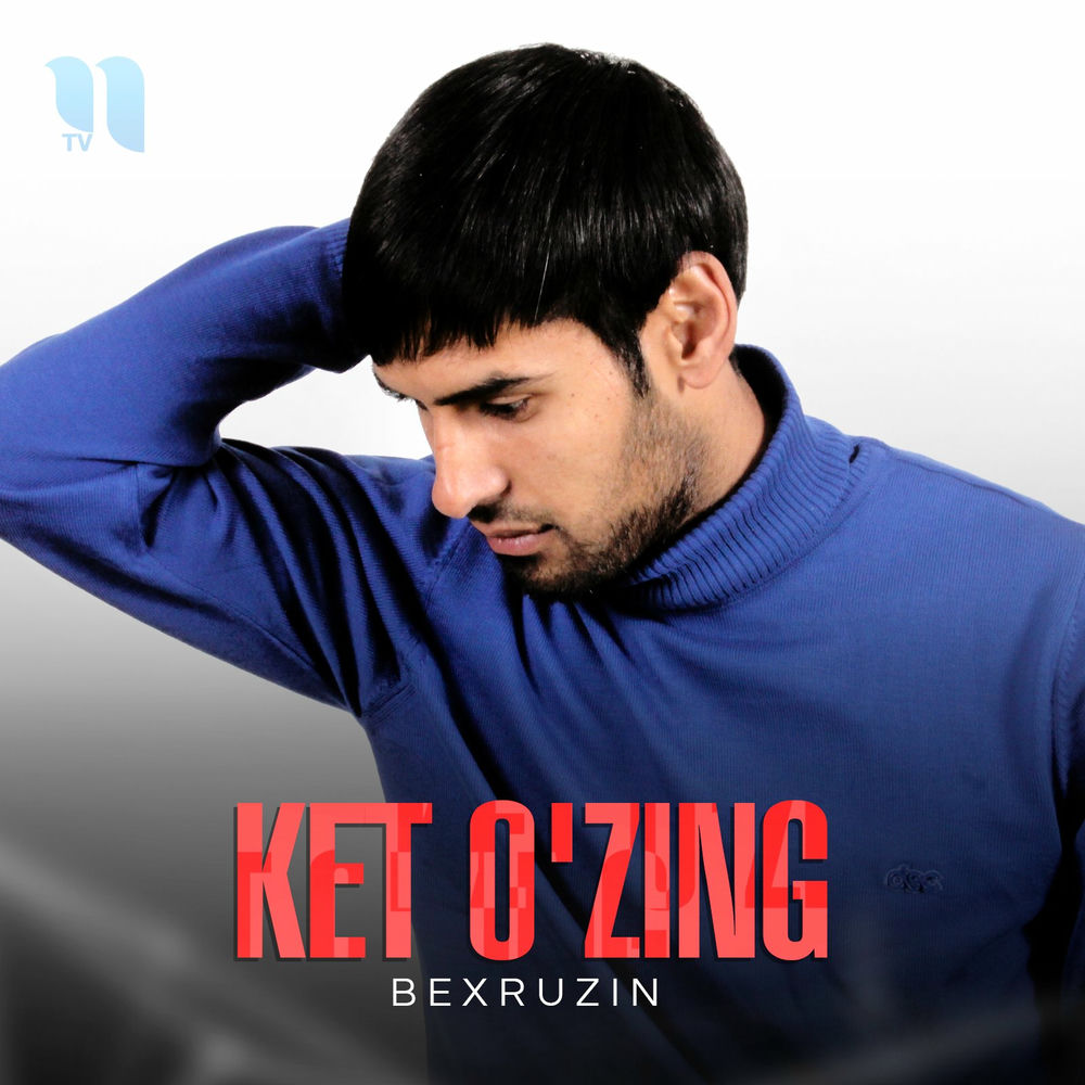 Bexruzin - Ket O'zing