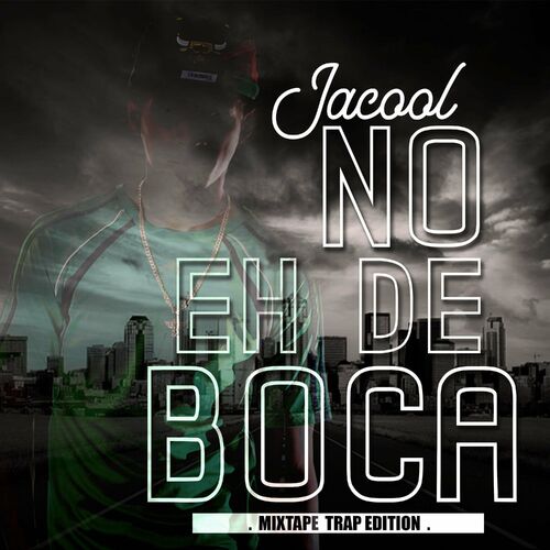 No Eh de Boca Mixtape (Trap Edition) - Jacool